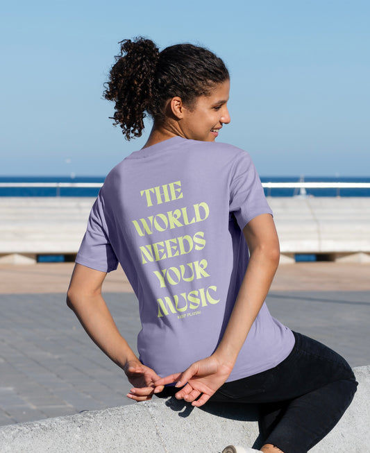 THE WORLD NEEDS YOUR MUSIC TSHIRT, KEEP PLAYING